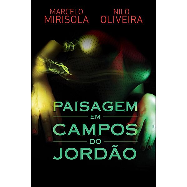 Paisagem em Campos do Jordão, Marcelo Mirisola, Nilo Oliveira