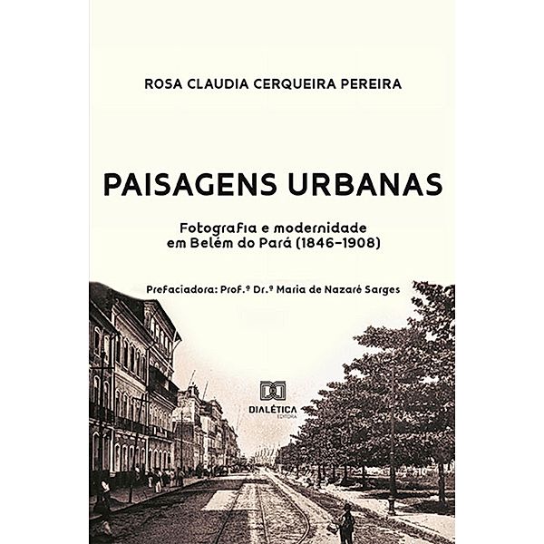 Paisagens urbanas, Rosa Claudia Cerqueira Pereira