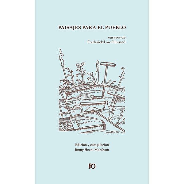 Paisajes para el pueblo, Frederick Law Olmsted, Romy Hecht