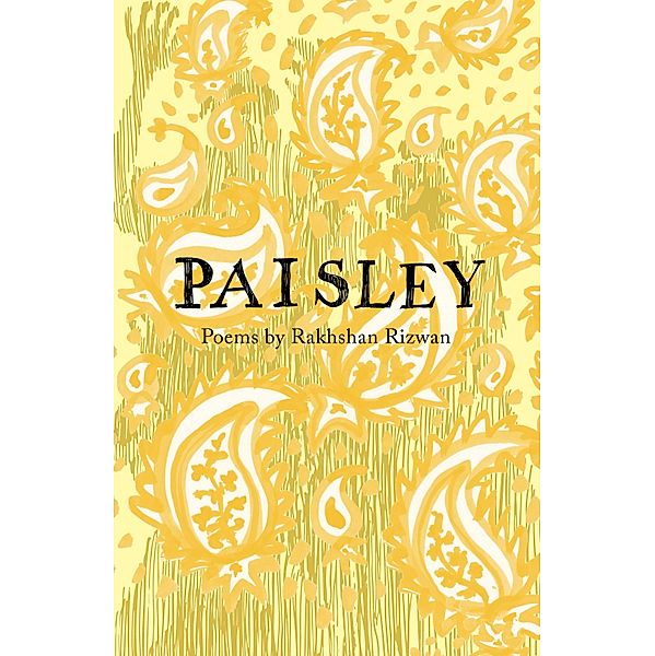 Paisley / The Emma Press Poetry Pamphlets, Rakhshan Rizwan