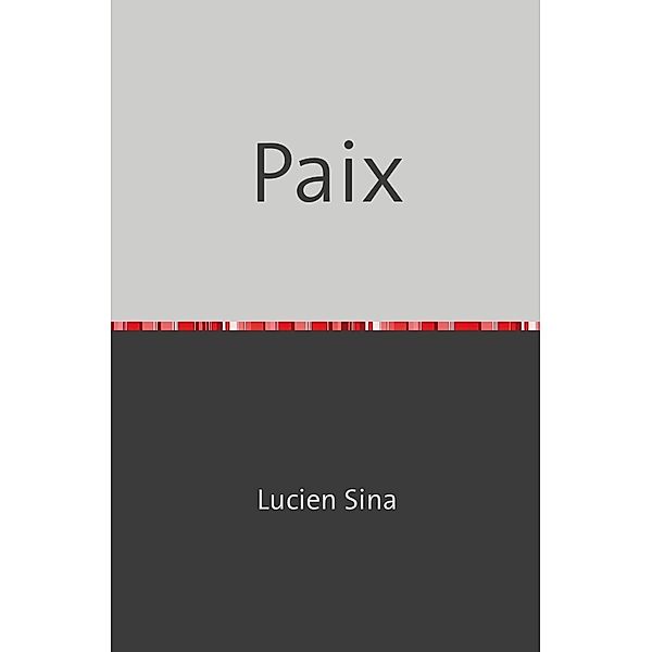 Paix, Lucien Sina