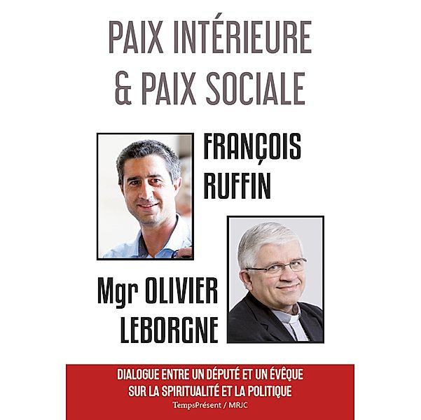 Paix intérieure et paix sociale, François Ruffin, Mgr Olivier Leborgne