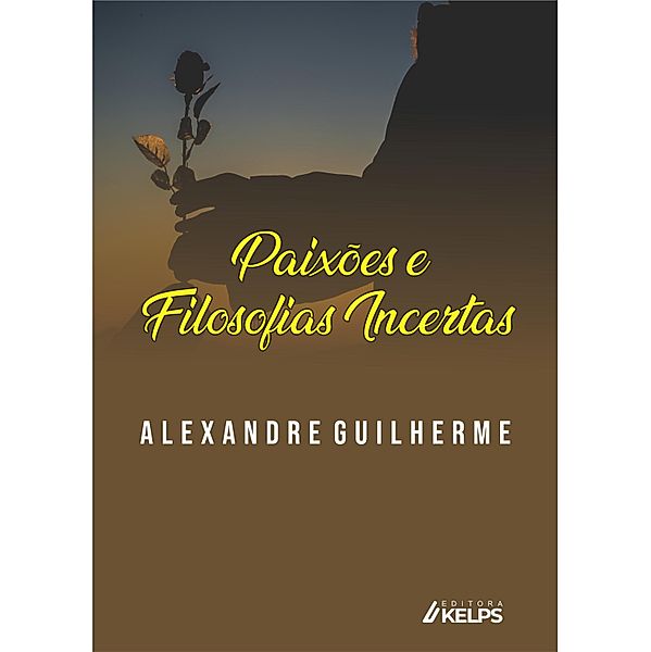 Paixões e Filosofias Incertas, Alexandre Guilherme