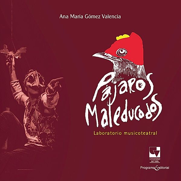 Pájaros maleducados, Ana María Gómez Valencia