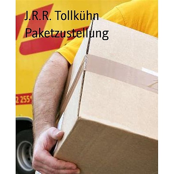 Paketzustellung, J. R. R. Tollkühn