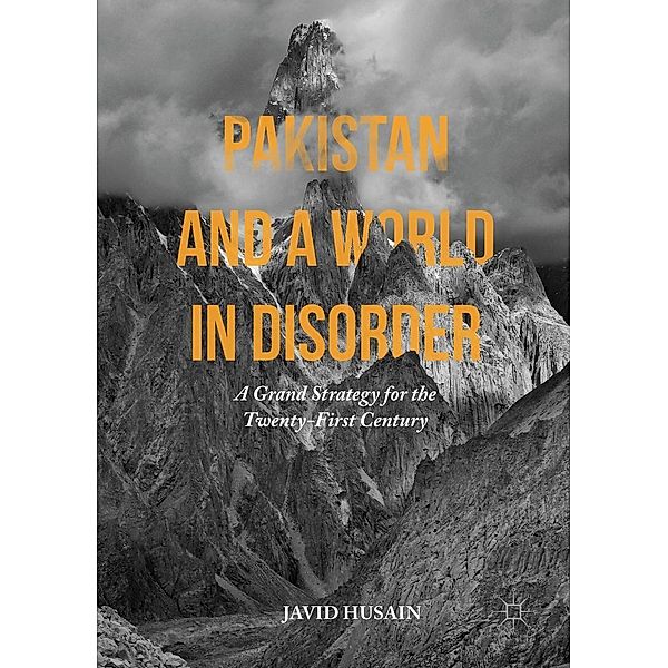 Pakistan and a World in Disorder, Javid Husain