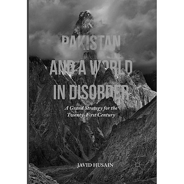 Pakistan and a World in Disorder, Javid Husain