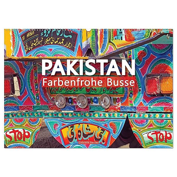 Pakistan farbenfrohe Busse (Wandkalender 2025 DIN A2 quer), CALVENDO Monatskalender, Calvendo, Gabriele Gerner