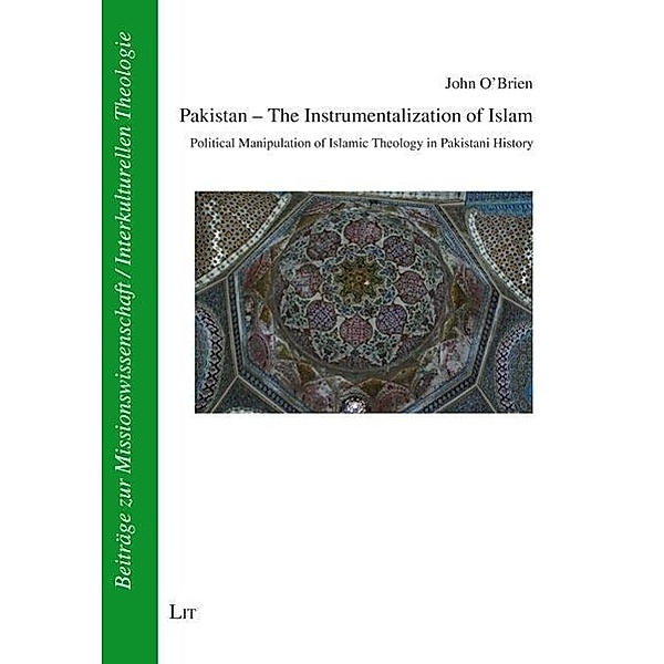 Pakistan - The Instrumentalization of Islam, John O'Brien