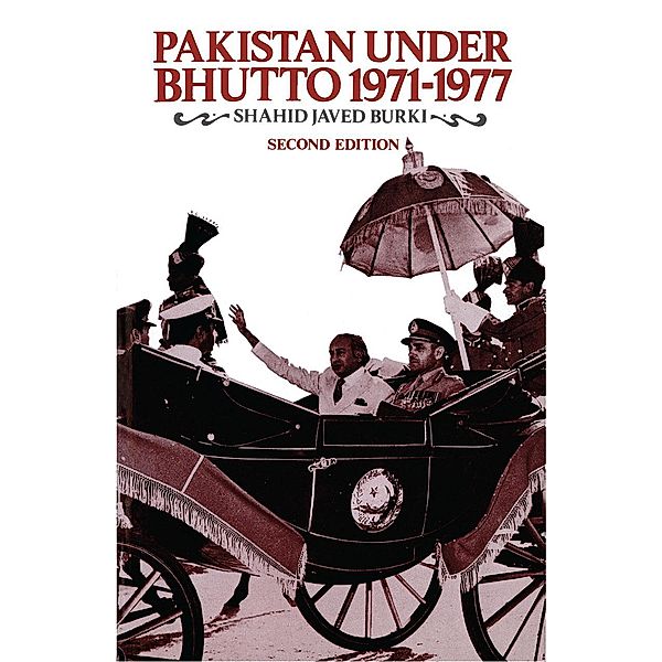 Pakistan Under Bhutto, 1971-1977, Shahid Javed Burki