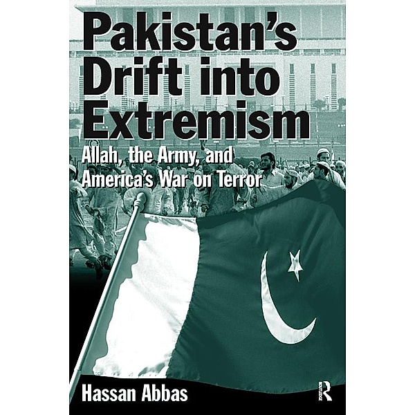 Pakistan's Drift into Extremism, Hassan Abbas