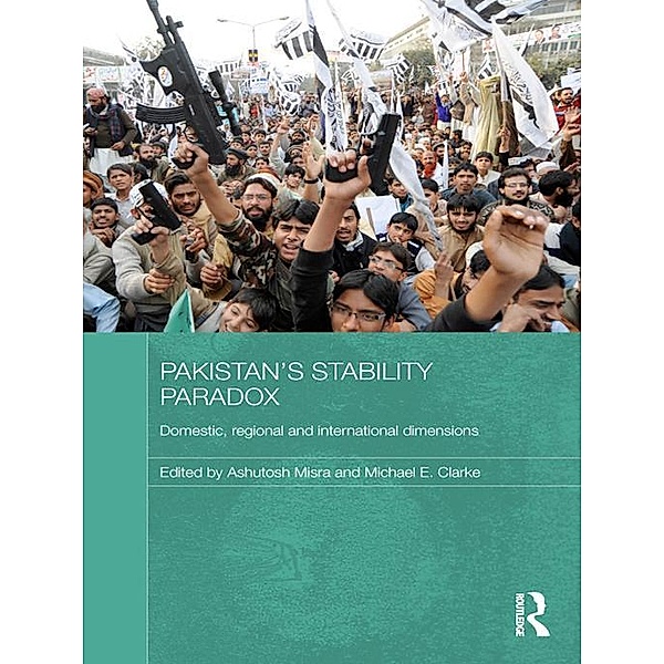 Pakistan's Stability Paradox / Routledge Contemporary South Asia Series