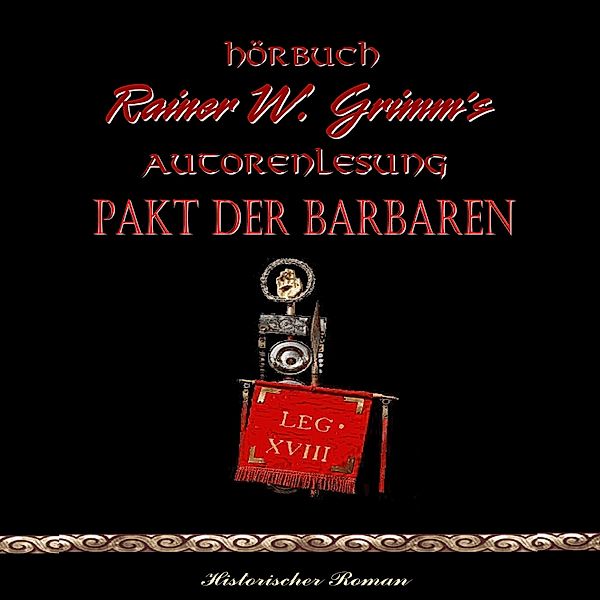 Pakt der Barbaren, Rainer W. Grimm
