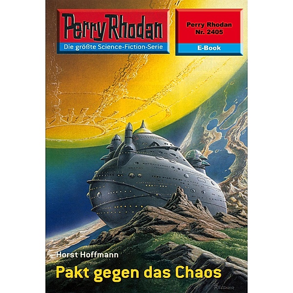 Pakt gegen das Chaos (Heftroman) / Perry Rhodan-Zyklus Negasphäre Bd.2405, Horst Hoffmann