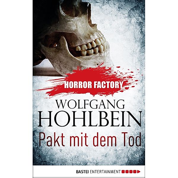 Pakt mit dem Tod / Horror Factory Bd.1, Wolfgang Hohlbein