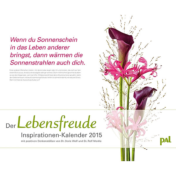 PAL, Der Lebensfreude Inspirationen Wandkalender 2015, Doris Wolf, Rolf Merkle