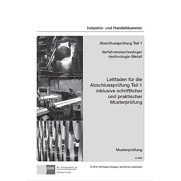 PAL-Musteraufgabensatz - Abschlussprüfung Teil 1 - Verfahrenstechnologe/-technologin Metall (M 0890)