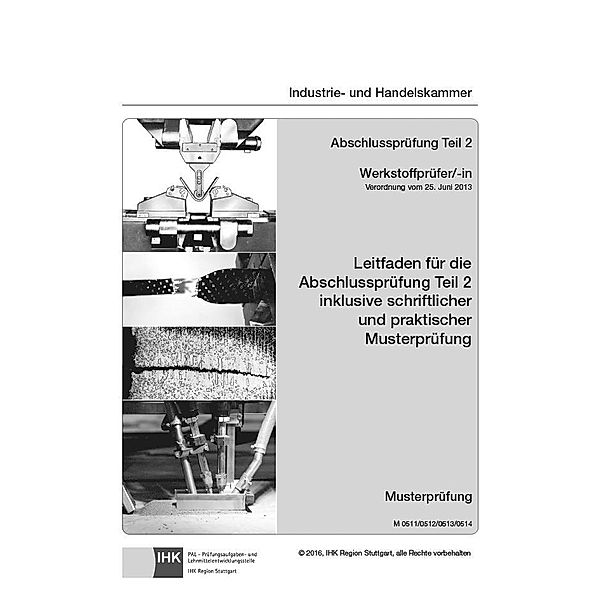 PAL-Musteraufgabensatz - Abschlussprüfung Teil 2 - Werkstoffprüfer/-in (M 0511/0512/0513/0514)