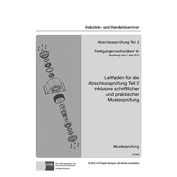 PAL-Musteraufgabensatz - Abschlussprüfung Teil 2 - Fertigungsmechaniker/-in (M 0596)