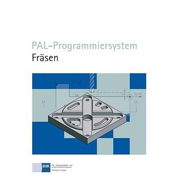 PAL-Programmiersystem · Fräsen, Anette Pook, Claus Hofmann