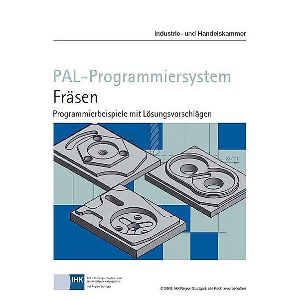 PAL-Programmiersystem · Fräsen, Programmierbeispiele mit Lösungsvorschlägen