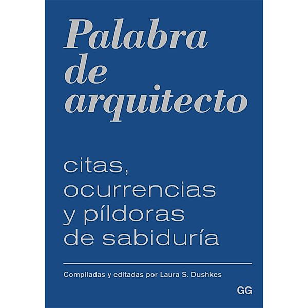 Palabra de arquitecto, Laura S. Dushkes