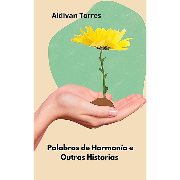 Palabras de Harmonía e Outras Historias, Aldivan Torres