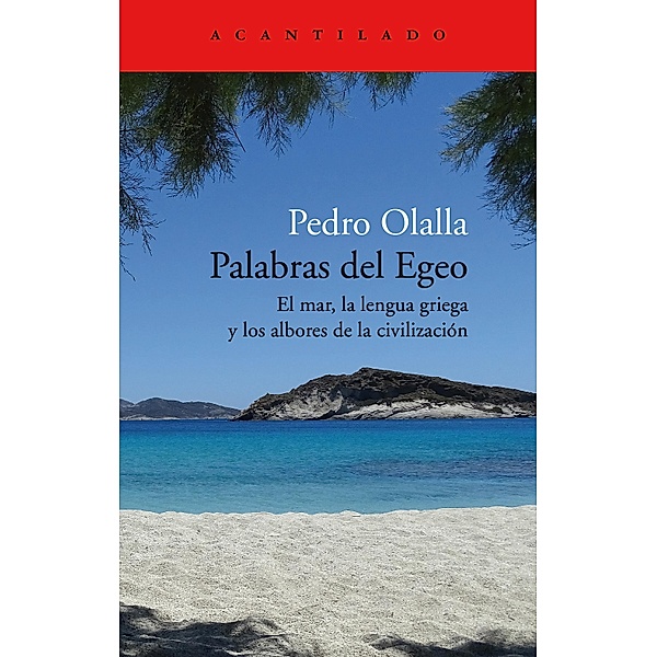 Palabras del Egeo / El Acantilado Bd.436, Pedro Olalla