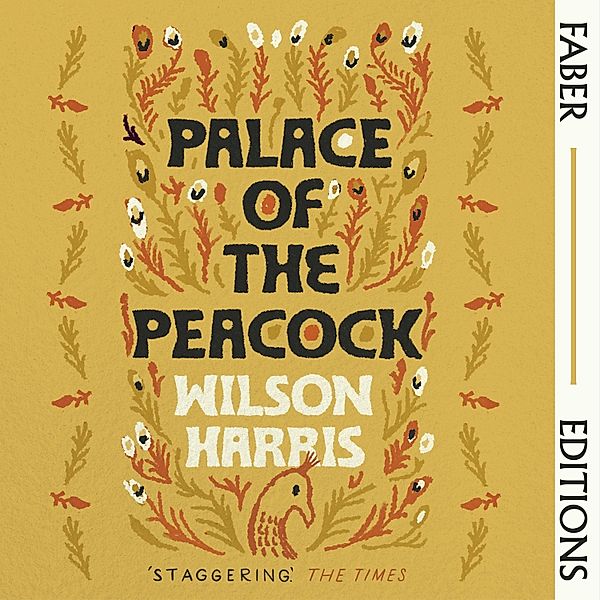 Palace of the Peacock (Faber Editions), Wilson Harris