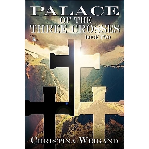 Palace of the Three Crosses (Palace of Twelve Pillars, #2) / Palace of Twelve Pillars, Christina Weigand