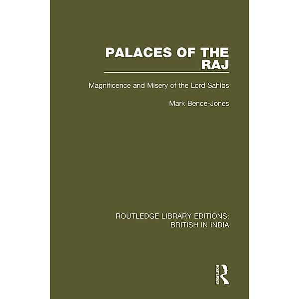 Palaces of the Raj, Mark Bence-Jones