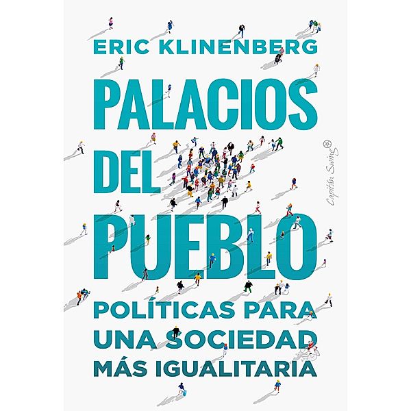 Palacios del pueblo / Ensayo, Eric Klinenberg