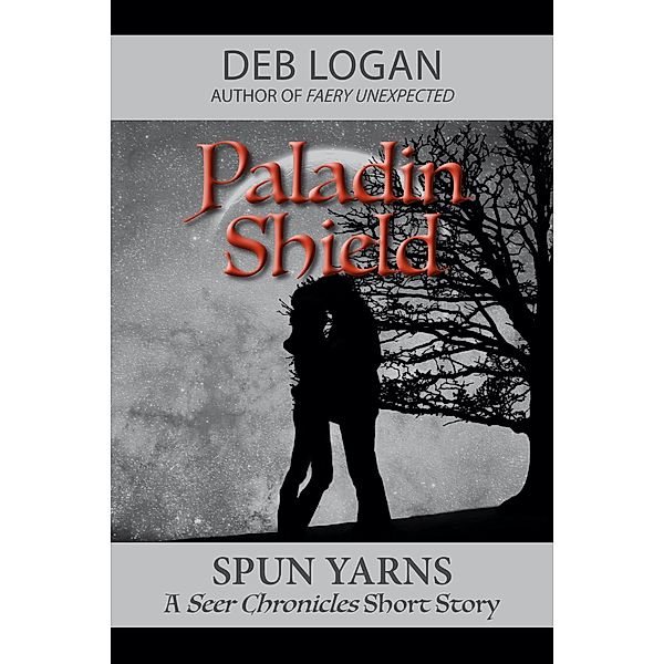 Paladin Shield (Seer Chronicles, #5) / Seer Chronicles, Deb Logan