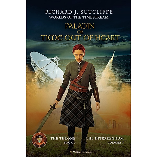 Paladin (Worlds of the Timestream: The Interregnum, #7) / Worlds of the Timestream: The Interregnum, Richard J. Sutcliffe