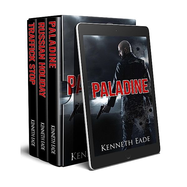 Paladine Political Thriller Series Box Set One / Paladine Political Thriller Series, Kenneth Eade