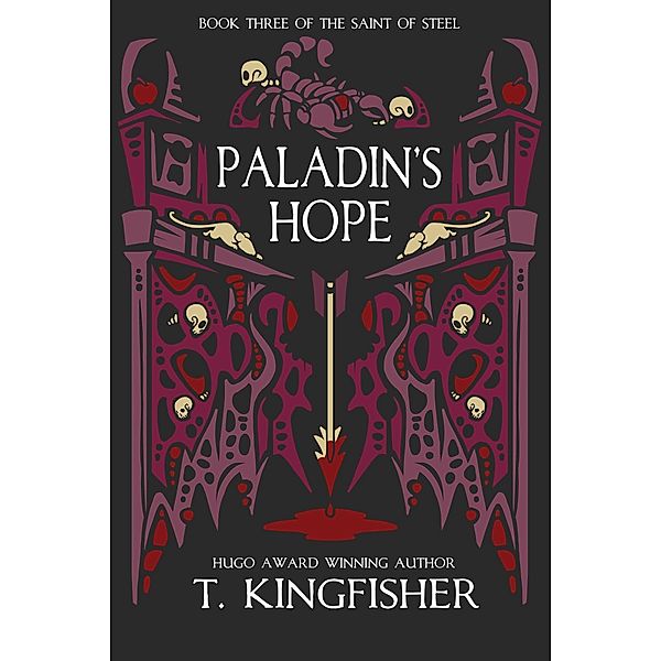 Paladin's Hope / The Saint of Steel Bd.3, T. Kingfisher