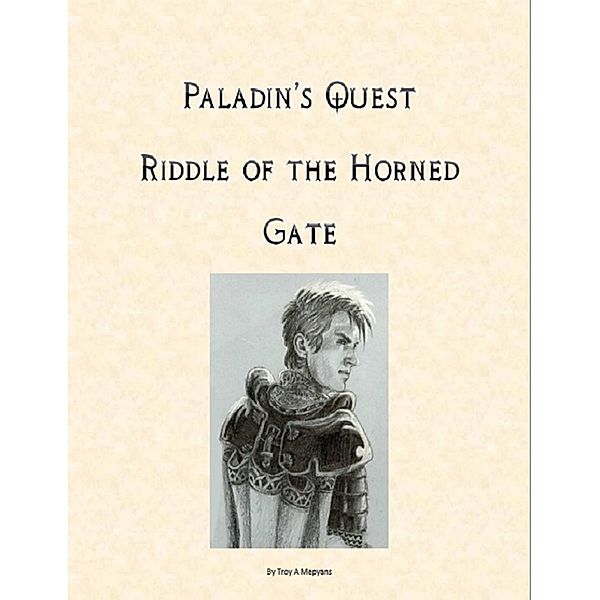 Paladin's Quest: Riddle of the Horned Gate, Troy Mepyans
