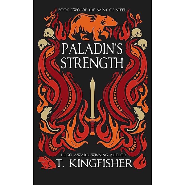 Paladin's Strength (The Saint of Steel, #2) / The Saint of Steel, T. Kingfisher