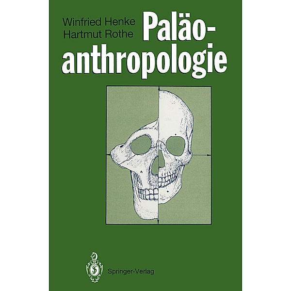 Paläoanthropologie, Winfried Henke, Hartmut Rothe