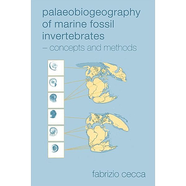 Palaeobiogeography of Marine Fossil Invertebrates, Fabrizio Cecca
