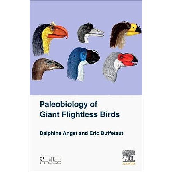 Palaeobiology of Giant Flightless Birds, Delphine Angst, Eric Buffetaut