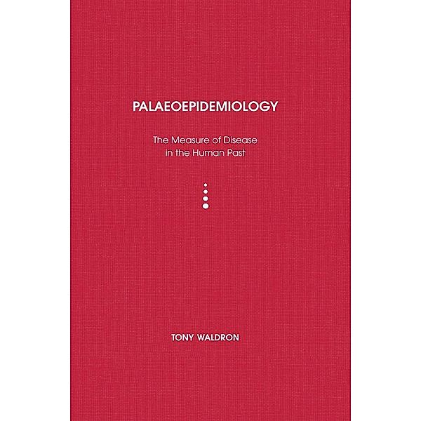 Palaeoepidemiology, Tony Waldron