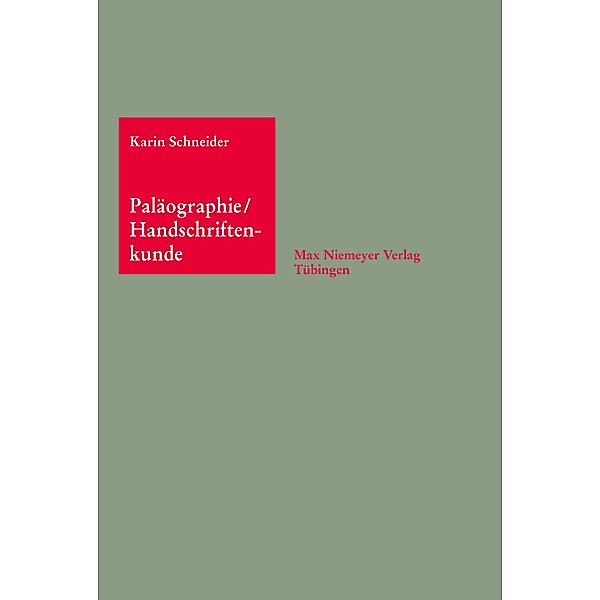 Paläographie / Handschriftenkunde, Karin Schneider