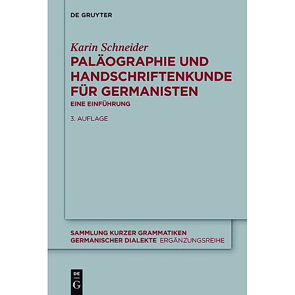 Paläographie und Handschriftenkunde für Germanisten, Karin Schneider