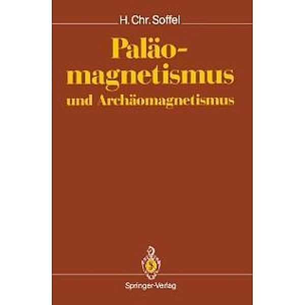 Paläomagnetismus und Archäomagnetismus, Heinrich C. Soffel