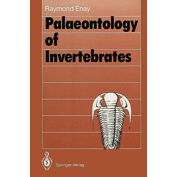 Palaeontology of Invertebrates / Springer, Raymond Enay