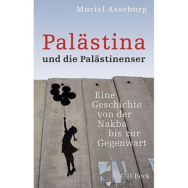 Palästina und die Palästinenser / Beck Paperback Bd.6062, Muriel Asseburg