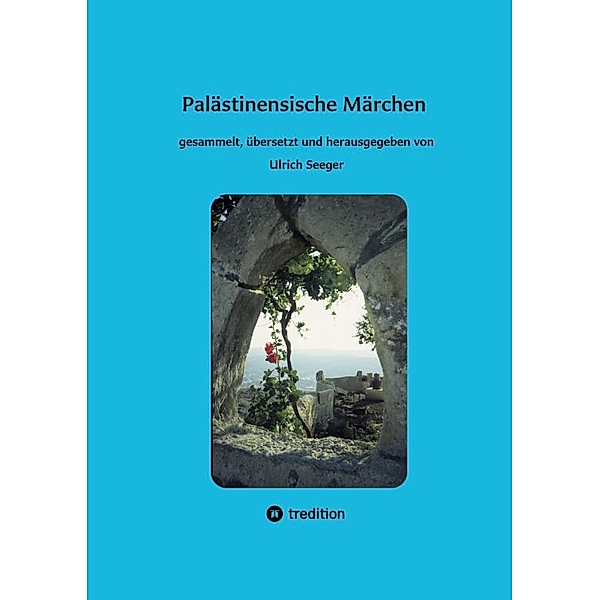 Palästinensische Märchen, Ulrich Seeger