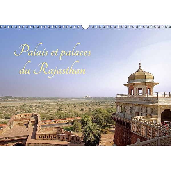 Palais et palaces du Rajasthan (Calendrier mural 2021 DIN A3 horizontal), Eric Lavelle
