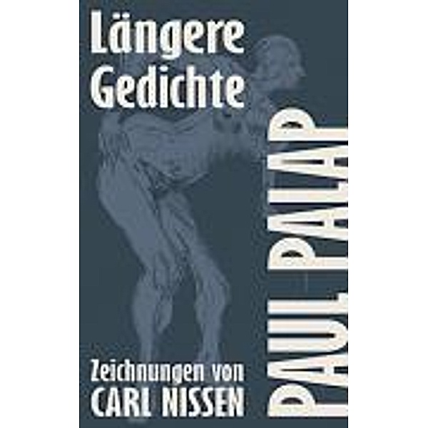 Palap, P: Längere Gedichte, Paul Palap